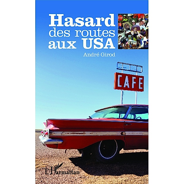 Hasard des routes aux USA, Girod Andre Girod