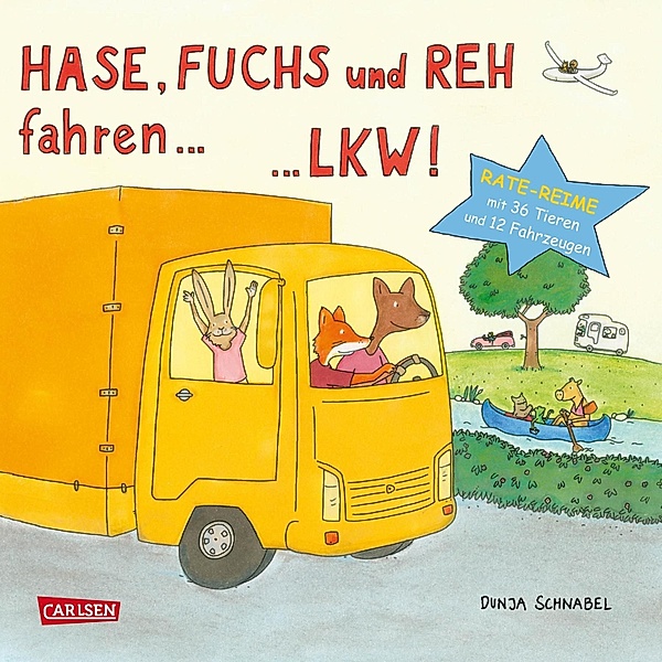 Hase, Fuchs und Reh fahren ... LKW!, Dunja Schnabel