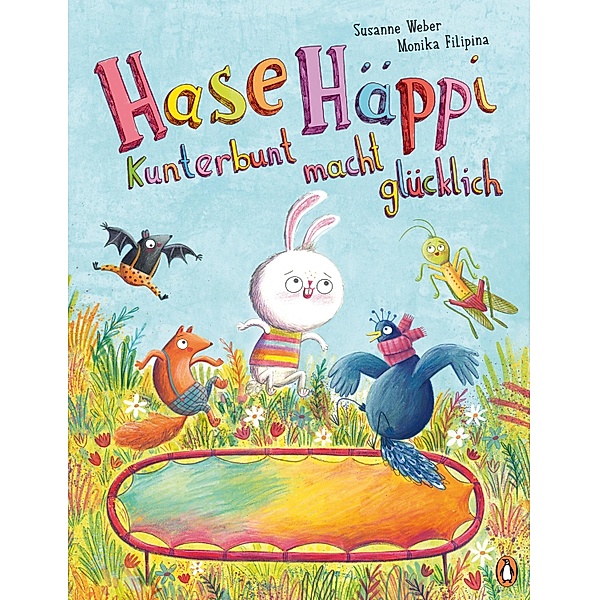 Hase Häppi - Kunterbunt macht glücklich / Penguin Junior, Susanne Weber