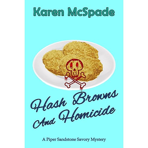 Hash Browns and Homicide, Karen McSpade
