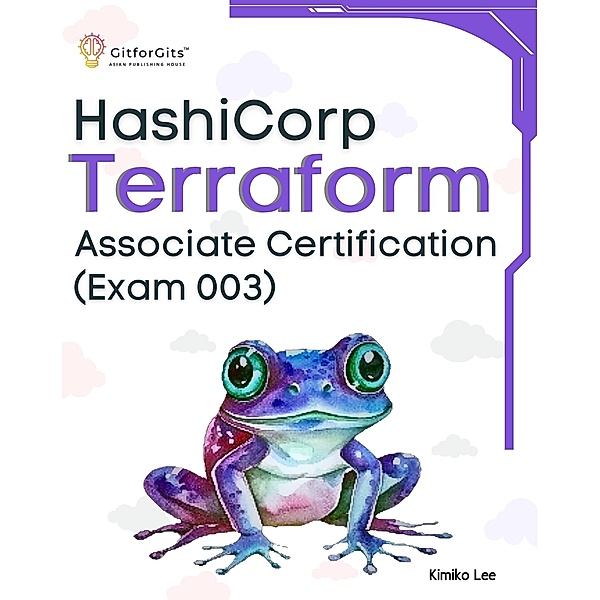 Hashicorp Terraform Associate Certification (Exam 003), Kimiko Lee