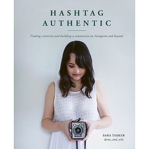 Hashtag Authentic, Sara Tasker