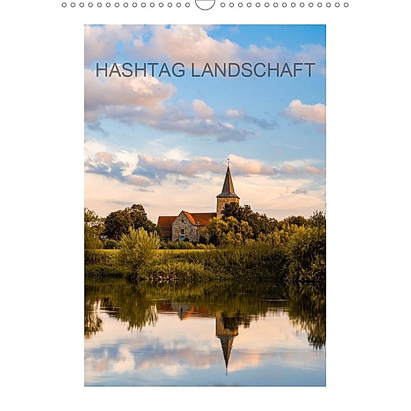 Hashtag Landschaft (Wandkalender 2021 DIN A3 hoch), Christoph Gunkel