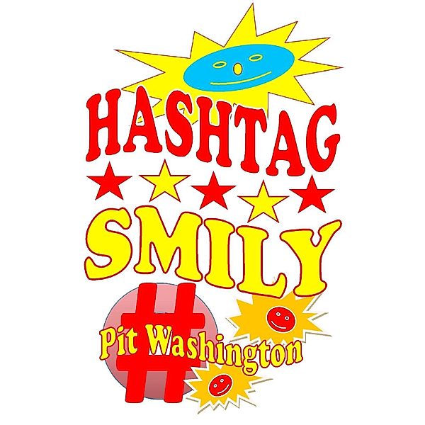 Hashtag Smily, Pit Washington