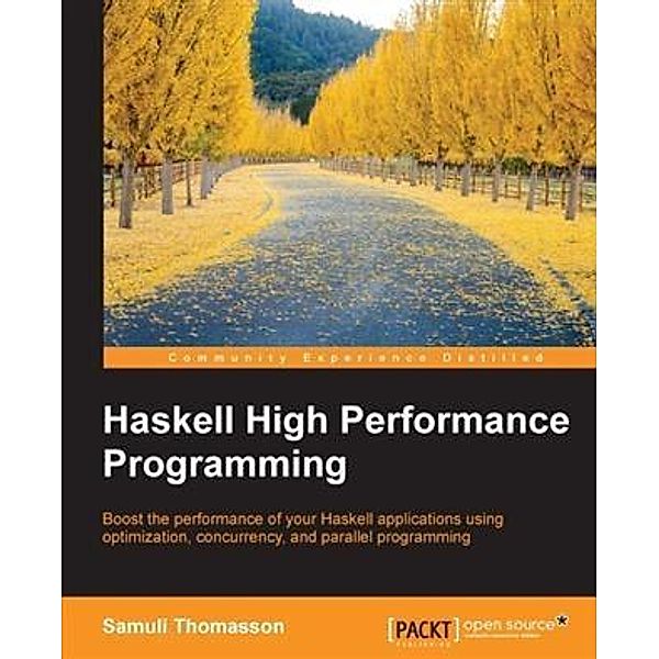 Haskell High Performance Programming, Samuli Thomasson