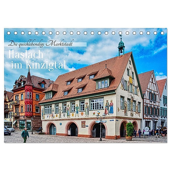 Haslach im Kinzigtal - Die quicklebendige Marktstadt (Tischkalender 2024 DIN A5 quer), CALVENDO Monatskalender, Thomas Bartruff