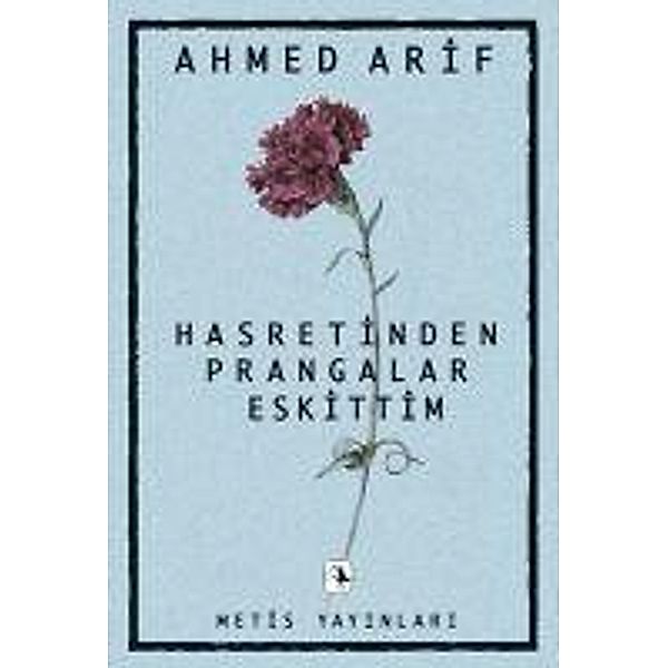 Hasretinden Prangalar Eskittim, Ahmed Arif