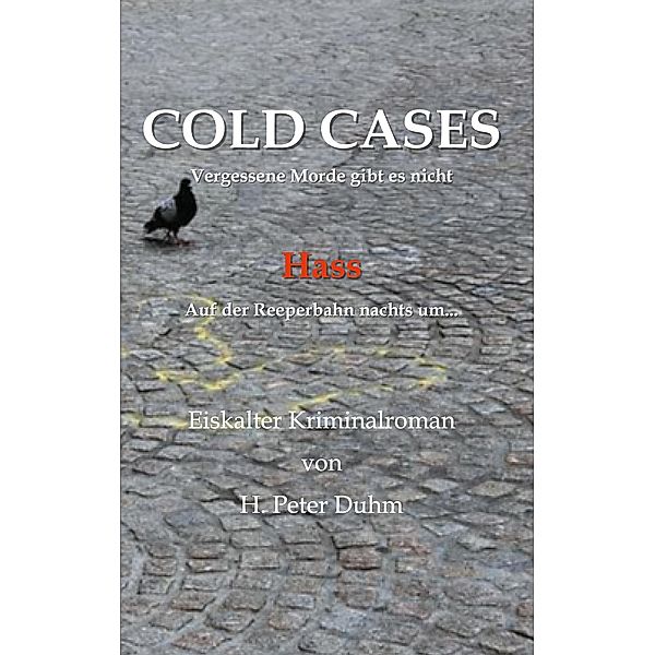 Hass / Cold Cases Bd.3, H. Peter Duhm