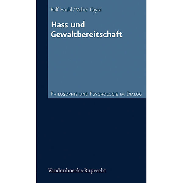 Hass und Gewaltbereitschaft, Rolf Haubl, Volker Caysa