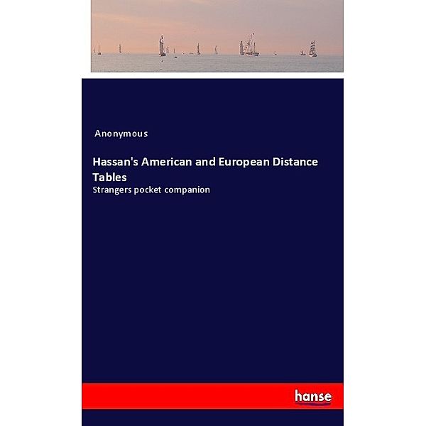 Hassan's American and European Distance Tables, Anonym