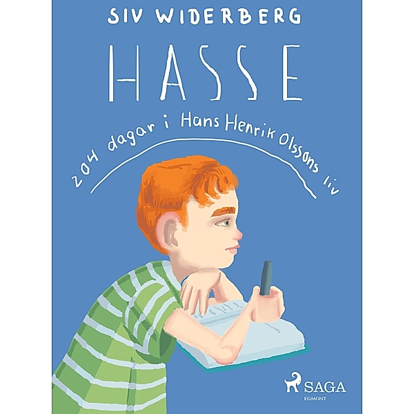 Hasse : 204 dagar i Hans Henrik Olssons liv / Hasse Bd.1, Siv Widerberg