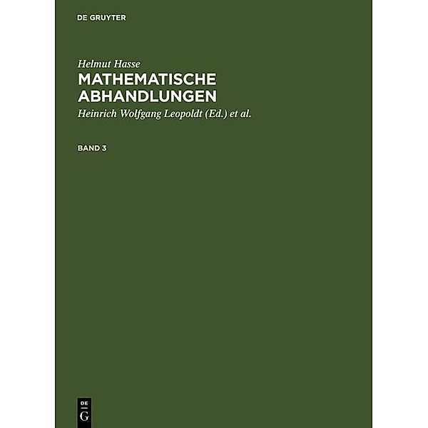 Hasse, Helmut; Leopoldt, Heinrich Wolfgang; Roquette, Peter: Mathematische Abhandlungen. 3, Helmut Hasse