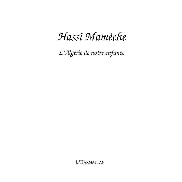 Hassi mamEche - l'algerie de notre enfan / Hors-collection, Michele Maldonado