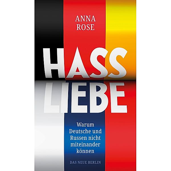 Hassliebe, Anna Rose