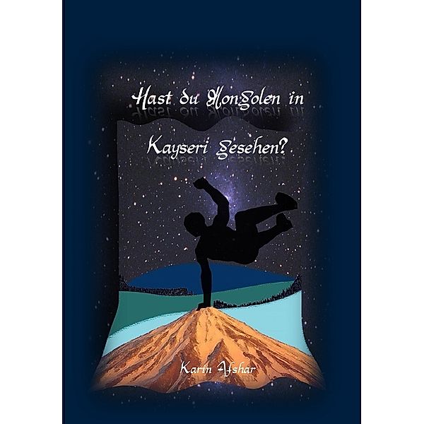 Hast du Mongolen in Kayseri gesehen?, Karin Afshar
