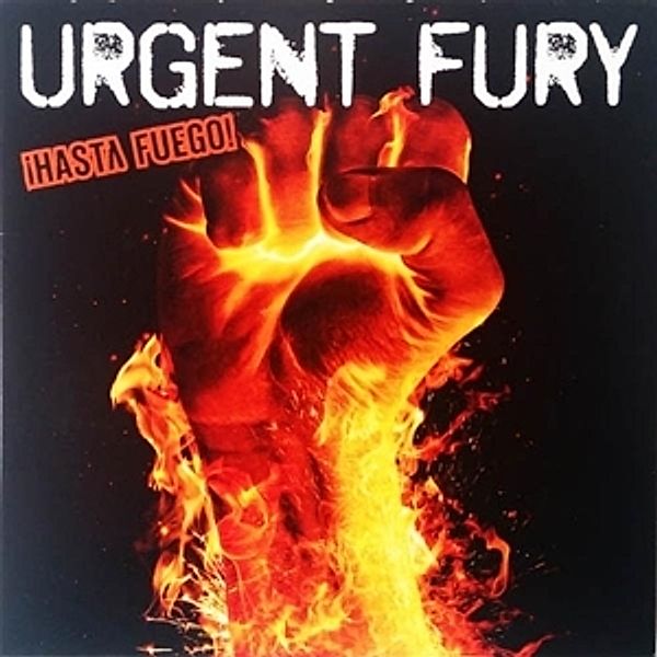 Hasta Fuego! (Vinyl), Urgent Fury