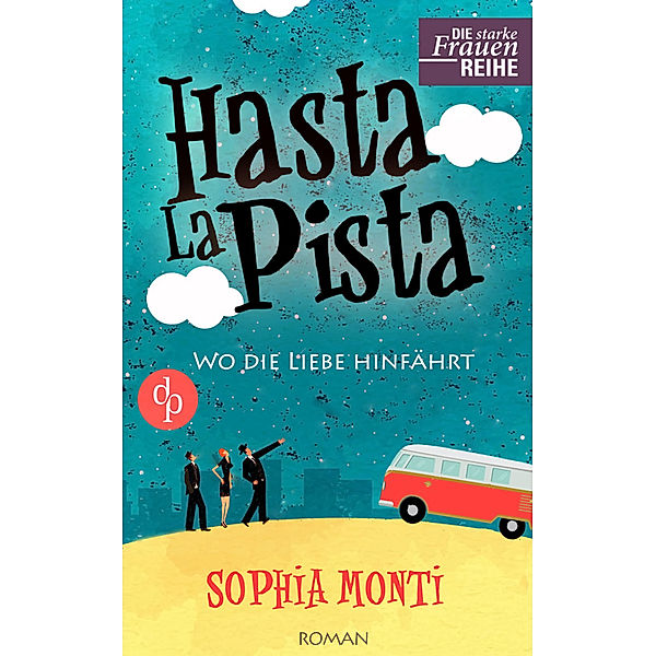 Hasta La Pista: Wo die Liebe hinfährt, Sophia Monti