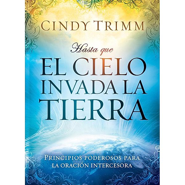 Hasta que el cielo invada la tierra, Cindy Trimm