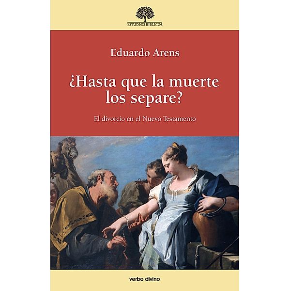 ¿Hasta que la muerte los separe? / Estudios Bíblicos, Eduardo Arens