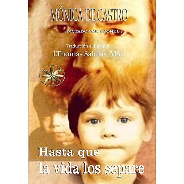 Hasta que la vida los separe, Mónica de Castro, Por El Espíritu Leonel, J. Thomas Saldias MSc.