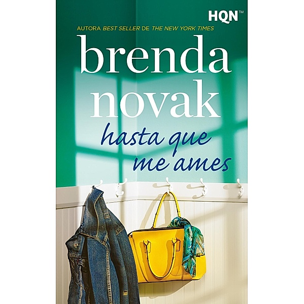 Hasta que me ames / HQN, Brenda Novak