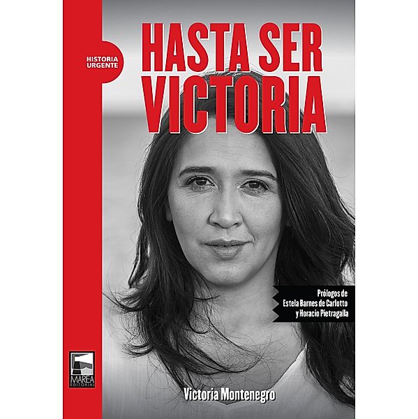 Hasta ser Victoria / Historia Urgente Bd.77, Victoria Montenegro