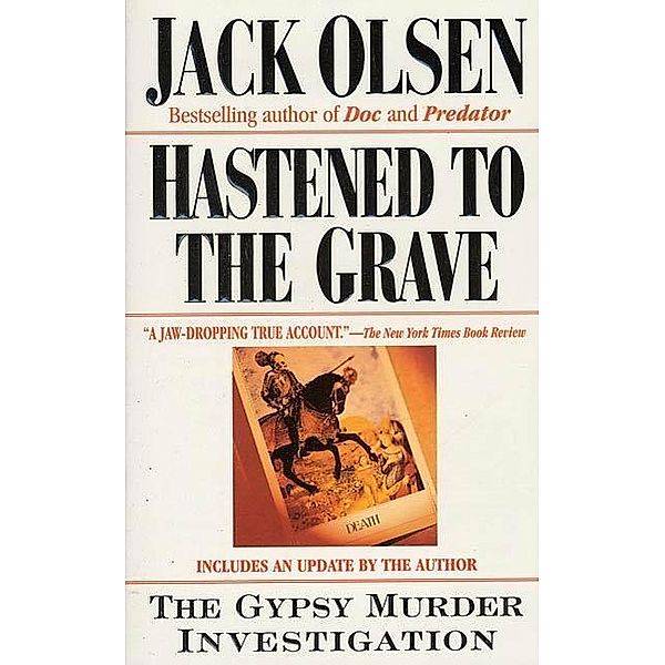 Hastened to the Grave, JACK OLSEN