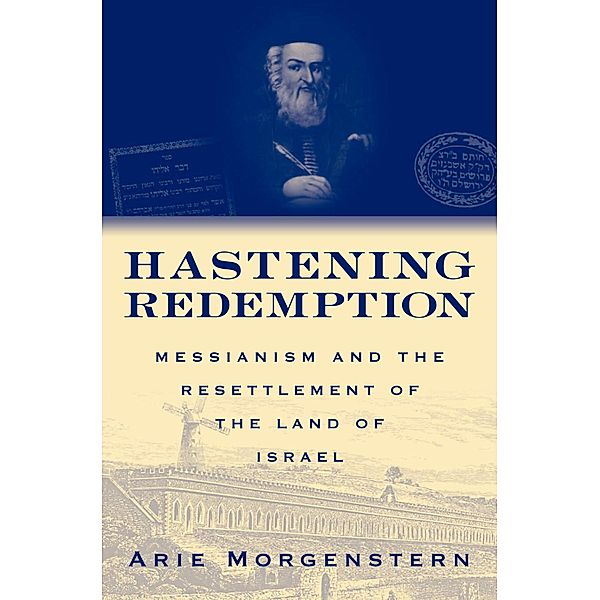 Hastening Redemption, Arie Morgenstern