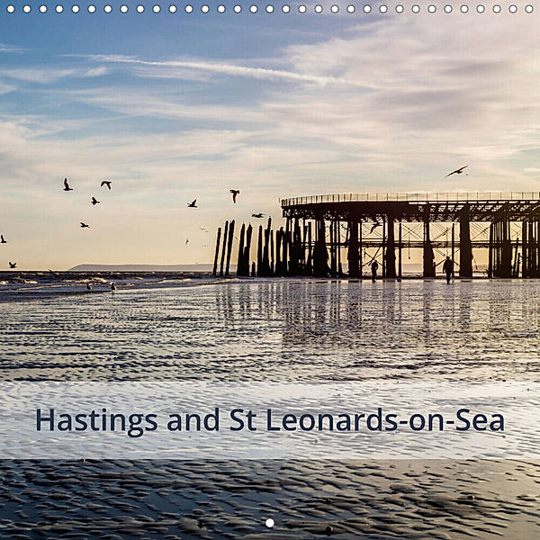 Hastings and St Leonards-on-Sea (Wall Calendar 2023 300 × 300 mm Square), Kieron Pelling