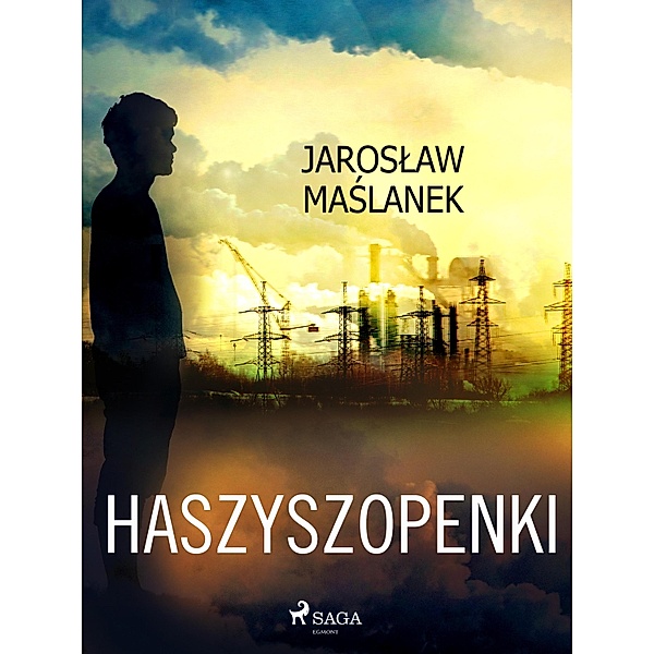 Haszyszopenki, Jaroslaw Maslanek