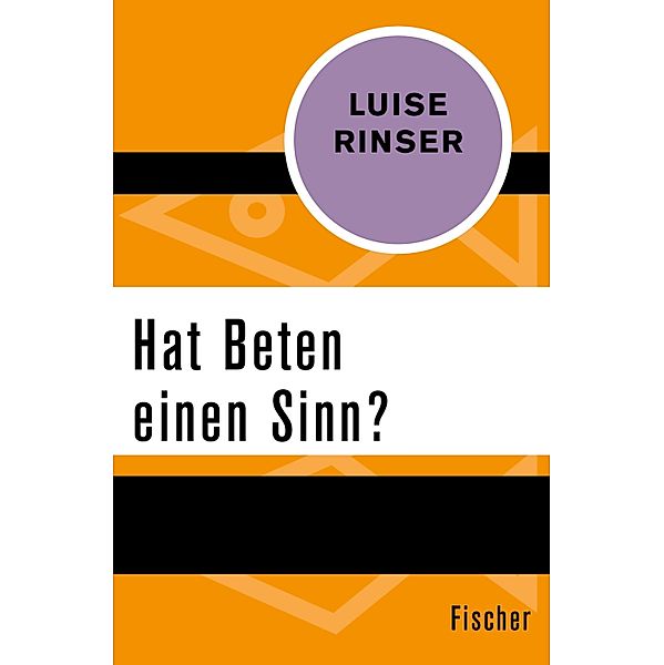 Hat Beten einen Sinn?, Luise Rinser