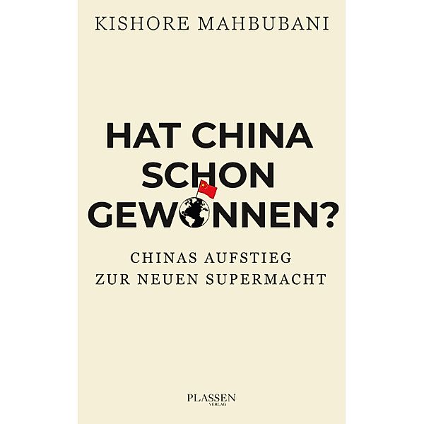 Hat China schon gewonnen?, Kishore Mahbubani