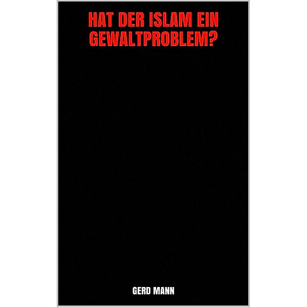 Hat der Islam ein Gewaltproblem?, Gerd Mann
