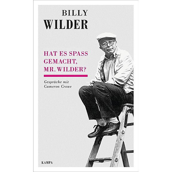 Hat es Spass gemacht, Mr. Wilder? / Kampa Salon, Billy Wilder, Cameron Crowe