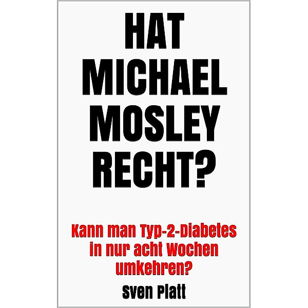 Hat Michael Mosley recht?, Sven Platt