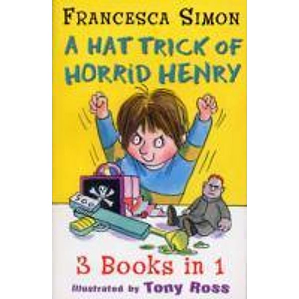 Hat Trick of Horrid Henry, Francesca Simon