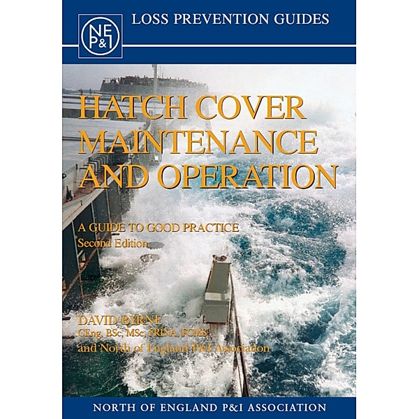 Hatch Cover Maintenance and Operation: A Guide to Good Practice, Second Edition, david Byrne