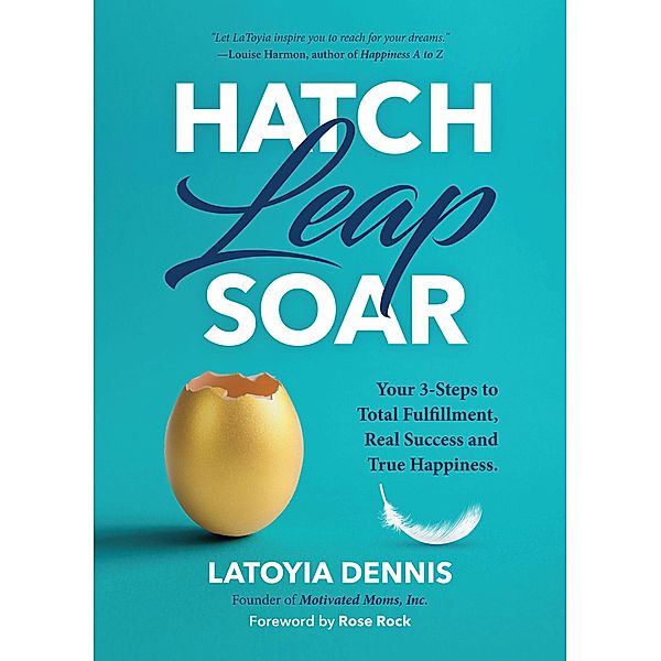 Hatch, Leap, Soar, Latoyia Dennis