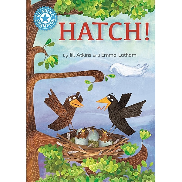 Hatch! / Reading Champion Bd.468, Jill Atkins