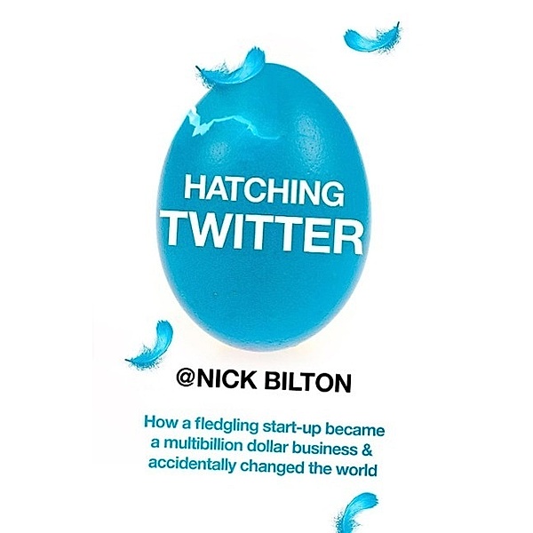 Hatching Twitter, Nick Bilton
