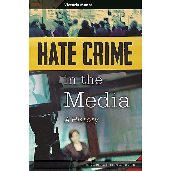 Hate Crime in the Media, Victoria Munro