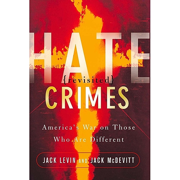 Hate Crimes Revisited, Jack Levin, Jack McDevitt