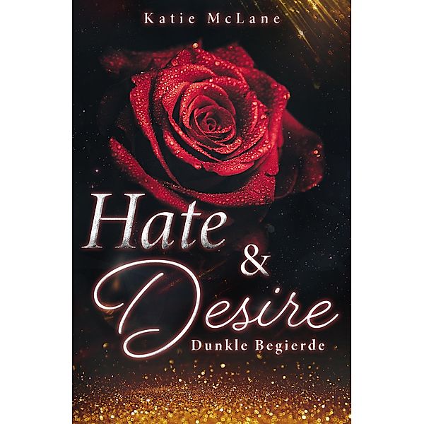 Hate & Desire - Dunkle Begierde / L.A. Clash Bd.1, Katie McLane