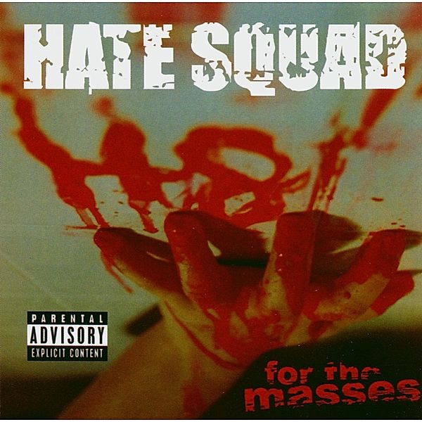 Hate For The Masses, Hate Squad