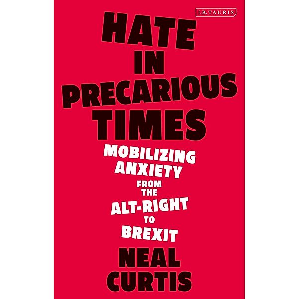 Hate in Precarious Times, Neal Curtis
