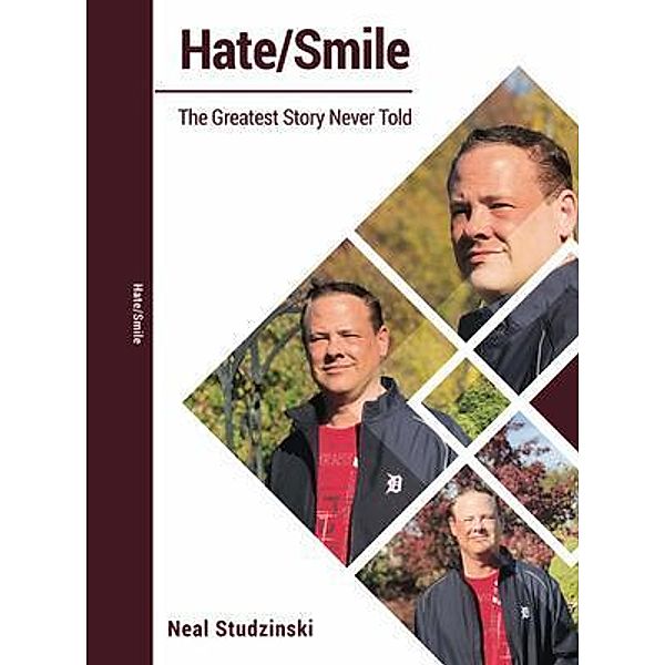 Hate/Smile / Hate/Smile - The Greatest Story Never Told Bd.1, Neal Studzinski