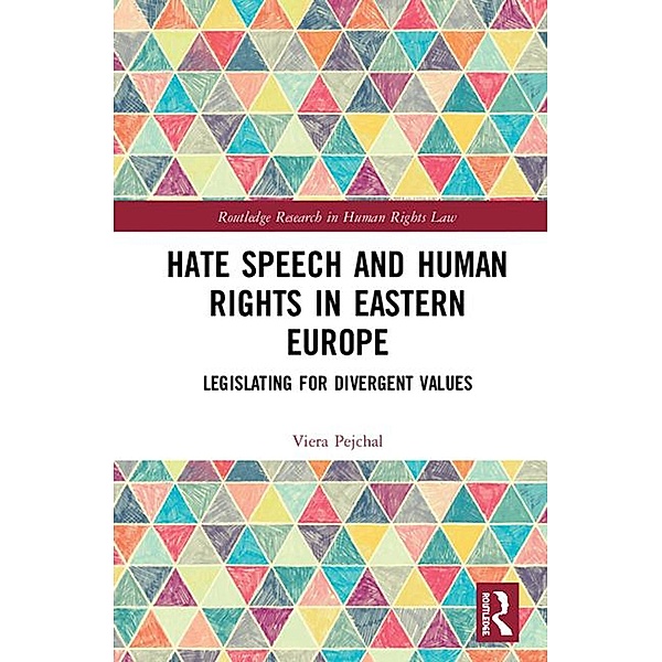 Hate Speech and Human Rights in Eastern Europe, Viera Pejchal