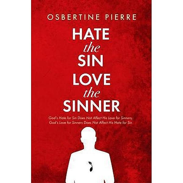 Hate the Sin Love the Sinner, Osbertine Pierre