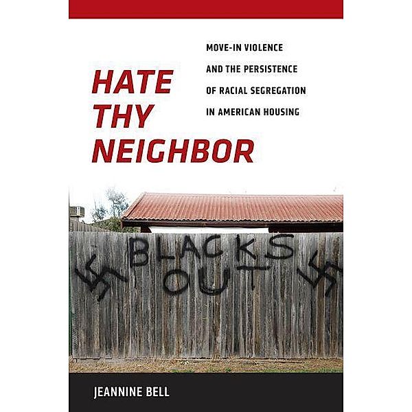 Hate Thy Neighbor, Jeannine Bell
