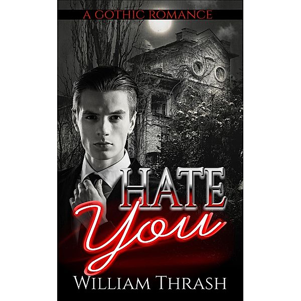 Hate You, William Thrash